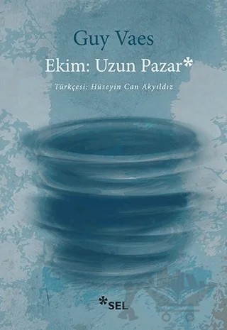 Ekim: Uzun Pazar – Guy Vaes – Sel Yayıncılık kitap kapağı