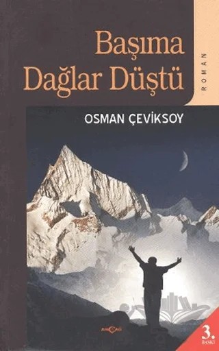 Başıma Dağlar Düştü – Osman Çeviksoy – Akçağ Yayınları kitap kapağı
