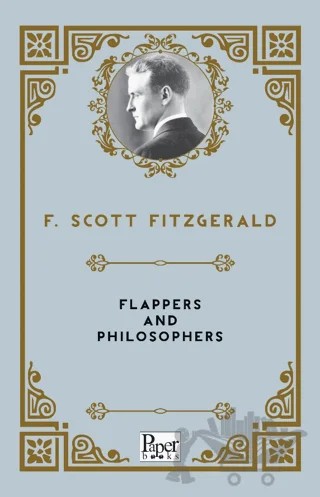 Flappers and Philosophers – Francis Scott Key Fitzgerald – Paper Books kitap kapağı