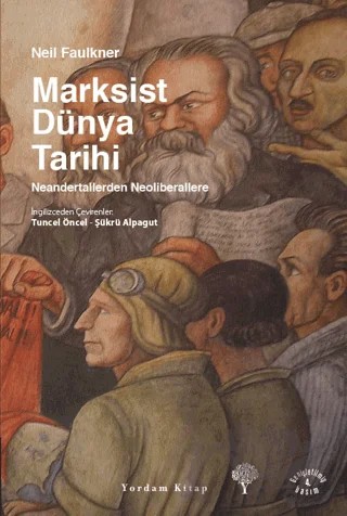 Marksist Dünya Tarihi – Neil Faulkner – Yordam Kitap kitap kapağı