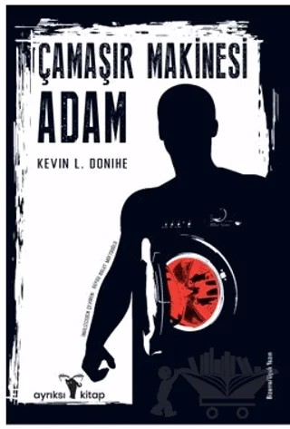 Çamaşır Makinesi Adam – Kevin L. Donihe – Ayrıksı Kitap kitap kapağı