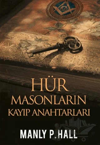 Hür Masonların Kayıp Anahtarları – Manly P. Hall – Mitra Yayınları kitap kapağı