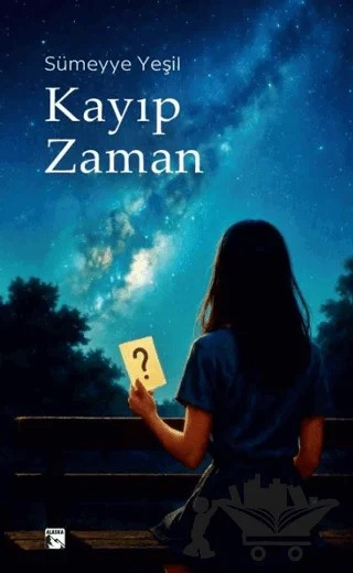Kayıp Zaman – Sümeyye Yeşil – Alaska Yayınevi kitap kapağı