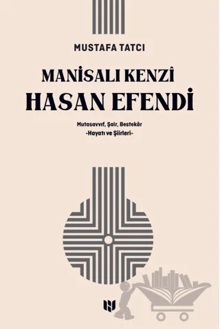 Mutasavvıf, Şair, Bestekar Manisalı Kenzî Hasan Efendi – Mustafa Tatcı – H Yayınları kitap kapağı