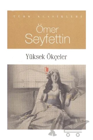 Yüksek Ökçeler – Ömer Seyfettin – Kurgan Edebiyat kitap kapağı