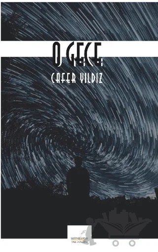 O Gece – Cafer Yıldız – Yazı Dükkanı kitap kapağı