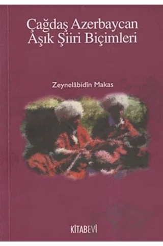 Çağdaş Azerbaycan Aşık Şiiri Biçimleri – Zeynelabidin Makas – Kitabevi Yayınları kitap kapağı