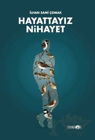 Hayattayız Nihayet – İlhan Sami Çomak – Manos Yayınları kitap kapağı
