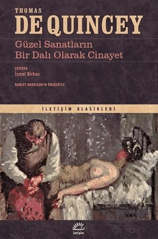 Güzel Sanatların Bir Dalı Olarak Cinayet – Thomas De Quincey – İletişim Yayınevi kitap kapağı