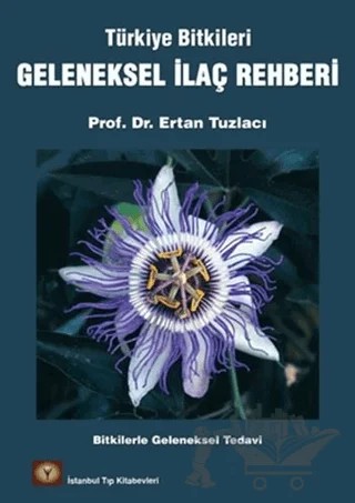 Geleneksel İlaç Rehberi – Ertan Tuzlacı – İstanbul Tıp Kitabevi kitap kapağı
