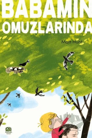 Babamın Omuzlarında – Matt Hunt – Karavan Çocuk Yayınları kitap kapağı
