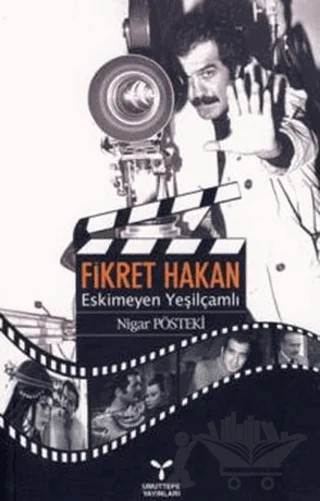Fikret Hakan - Eskimeyen Yeşilçamlı – Nigar Pösteki – Umuttepe Yayınları kitap kapağı