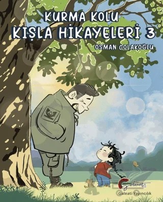 Kurma Kolu, Kışla Hikayeleri 3 – Osman Çolakoğlu – Galeati Yayıncılık kitap kapağı