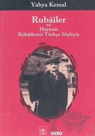 Rubailer ve Hayyam Rubailerini Türkçe Söyleyiş – Yahya Kemal Beyatlı – Yapı Kredi Yayınları kitap kapağı