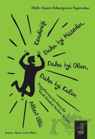 Kendinizi Daha İyi Hissedin, Daha İyi Olun, Daha İyi Kalın – Albert Ellis – Eksi Kitaplar kitap kapağı
