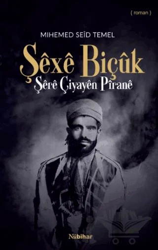 Şexe Biçuk – Mıhemed Seid Temel – Nubihar Yayınları kitap kapağı