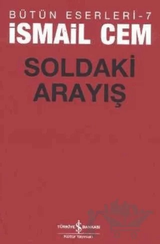 Soldaki Arayış – İsmail Cem – İş Bankası Kültür Yayınları kitap kapağı