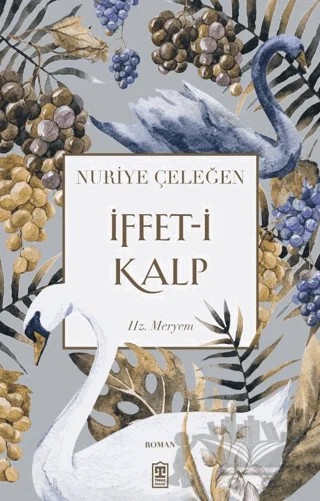 İffet-i Kalp – Nuriye Çeleğen – Timaş İnanç kitap kapağı