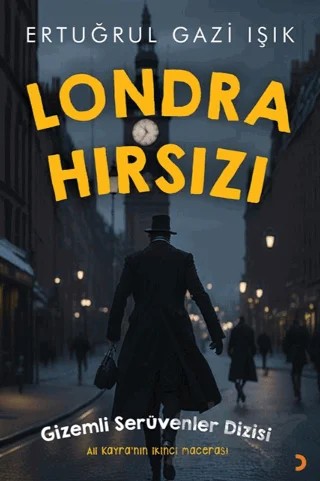 Londra Hırsızı – Ertuğrul Gazi Işık – Cinius Yayınları kitap kapağı