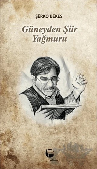 Güneyden Şiir Yağmuru – Şerko Bekes – Belge Yayınları kitap kapağı