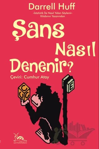 Şans Nasıl Denenir? – Darrell Huff – Sarmal Kitabevi kitap kapağı
