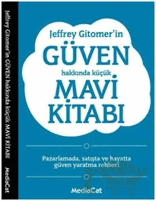Jeffrey Gitomer'in Güven Hakkında Küçük Mavi Kitabı – Jeffrey Gitomer – MediaCat Kitapları kitap kapağı