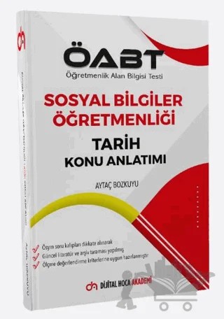 ÖABT Sosyal Bilgiler Öğretmenliği Tarih Konu Anlatımı – Aytaç Bozkuyu – Dijital Hoca kitap kapağı