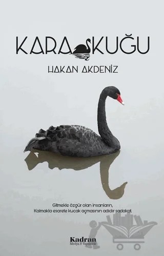 Kara Kuğu – Hakan Akdeniz – Kadran Medya Yayıncılık kitap kapağı