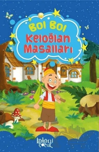 Bol Bol - Keloğlan Masalları – Fatıma Gülbahar Karaca – Koloni Çocuk kitap kapağı