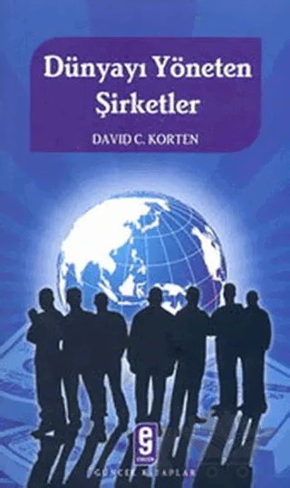 Dünyayı Yöneten Şirketler – David C. Korten – Etkileşim Yayınları kitap kapağı