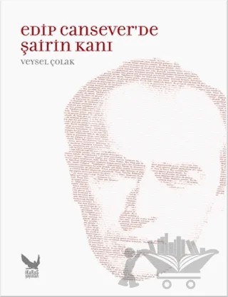 Edip Cansever’de Şairin Kanı – Veysel Çolak – İkaros Yayınları kitap kapağı