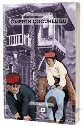 Ömerin Çocukluğu – Muallim Naci – Mirhan Kitap kitap kapağı