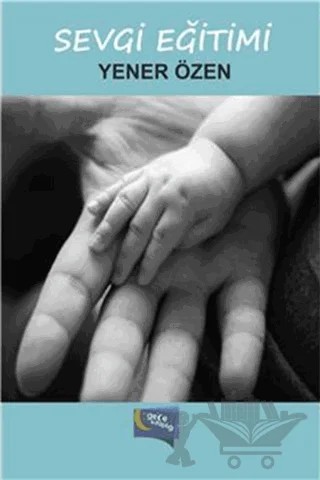 Sevgi Eğitimi – Yener Özen – Gece Kitaplığı kitap kapağı
