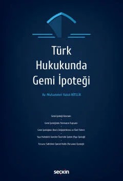 Türk Hukukunda Gemi İpoteği – Muhammet Haluk Nitelik – Seçkin Yayıncılık kitap kapağı