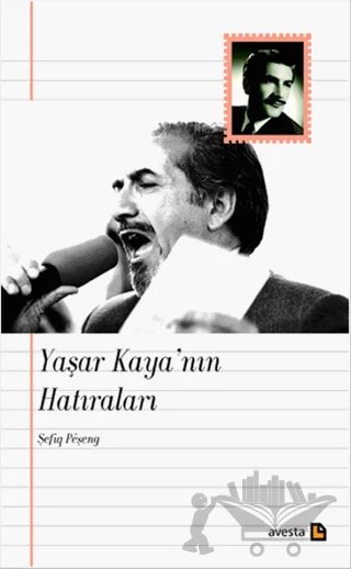 Yaşar Kaya’nın Hatıraları – Şefiq Peşeng – Avesta Yayınları kitap kapağı
