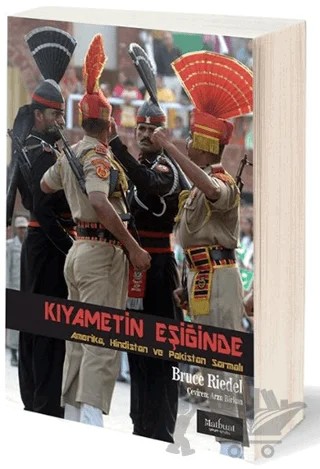 Kıyametin Eşiğinde: Amerika, Hindistan ve Pakistan Sarmalı – Bruce Riedel – Matbuat Yayınları kitap kapağı