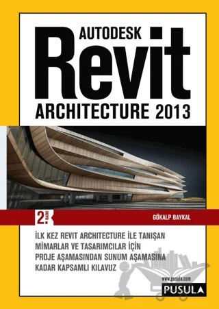 Revit Architecture 2013 – Gökalp Baykal – Pusula Yayıncılık kitap kapağı
