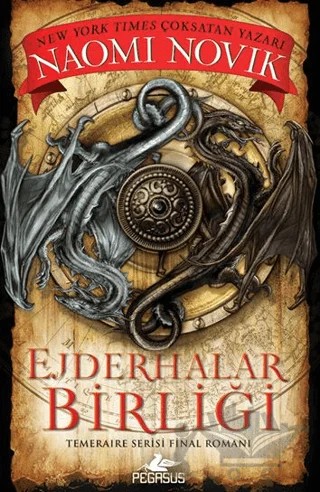 Ejderhalar Birliği – Naomi Novik – Pegasus Yayınları kitap kapağı