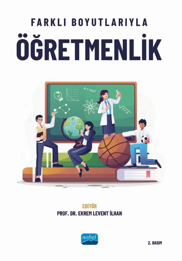 Farklı Boyutlarıyla Öğretmenlik – Buğra Akay, Bülent Akbaba, Derya Yarımkaya, Ekrem Levent İlhan, Emre Sönmez, Erkan Yarımkaya, Görkem Ceyhan, İrem Türkmen, Mehmet Çetin, Mustafa Yaşar Şahin, Sevim Handan Yılmaz, Ufuk Töman – Nobel Akademik Yayıncılık kitap kapağı