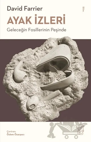 Ayak İzleri - Geleceğin Fosillerinin Peşinde – David Farrier – Minotor Kitap kitap kapağı