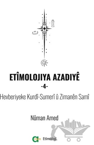 Etîmolojiya Azadiyê 4 – Numan Amed – Aram Yayınları kitap kapağı