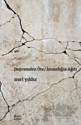 Depremden Öte - İnsanlığın Ağıtı – Nuri Yıldız – Çıra Yayınları kitap kapağı