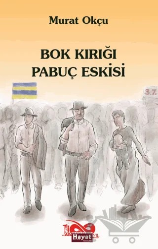 Bok Kırığı Pabuç Eskisi – Murat Okçu – Hayat Özlem Kayalı Yayınları kitap kapağı