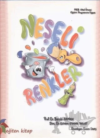 Neşeli Renkler – Berrin Akman, Gülden Uyanık Balat – Eğiten Kitap kitap kapağı