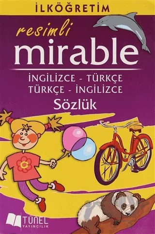İlköğretim Resimli Mirable İngilizce - Türkçe / Türkçe - İngilizce Sözlük – Kolektif – Tünel Yayınevi kitap kapağı