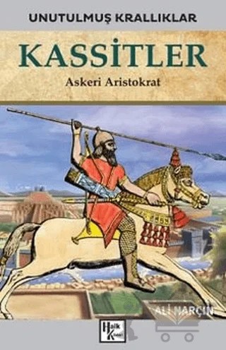 Kassitler - Unutulmuş Krallıklar – Ali Narçın – Halk Kitabevi kitap kapağı