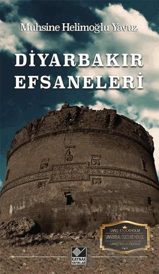 Diyarbakır Efsaneleri – Muhsine Helimoğlu Yavuz – Kaynak Yayınları kitap kapağı