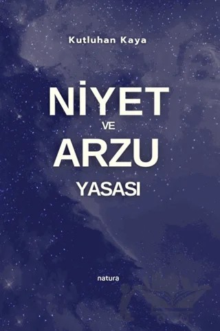 Niyet ve Arzu Yasası – Kutluhan Kaya – Natura Yayın kitap kapağı