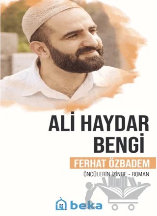 Ali Haydar Bengi – Ferhat Özbadem – Beka Yayınları kitap kapağı