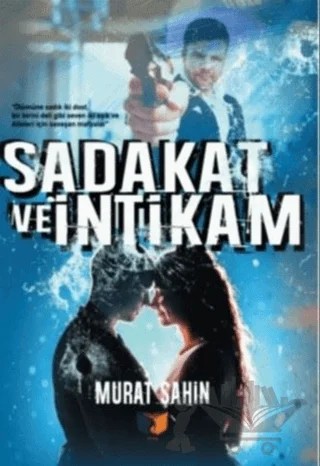 Sadakat ve İntikam – Murat Şahin – Ateş Yayınları kitap kapağı